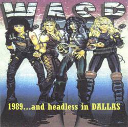 WASP : 1989 ... and Headless in Dallas